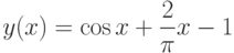 y(x)=\cos x +\frac{2}{\pi}x-1