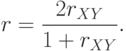 r=\frac{2r_{XY}}{1+r_{XY}}.