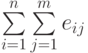 \sum\limits_{i=1}^n\sum\limits_{j=1}^me_{ij}