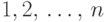 1, 2 \dts n