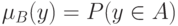 \mu_B(y)=P(y\in A)