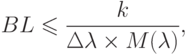 BL\leqslant \frac{k}{\Delta\lambda\times M(\lambda)},