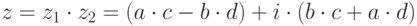 z=z_1\cdot {z_2}=(a\cdot c-b\cdot d)+i\cdot (b\cdot c+a\cdot d)