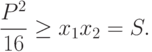 \frac{P^2}{16}\geq x_1 x_2=S.