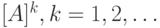 [A]^k, k=1,2,\dots