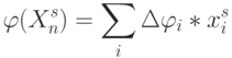 \varphi(X_n^s)=\sum\limits_i{\Delta\varphi_i*x_i^s}