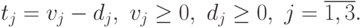 t_j=v_j-d_j,\ v_j \ge 0, \ d_j\ge 0,\ j=\overline{1,3}.