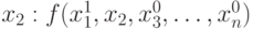 x_2:f(x_1^1, x_2, x_3^0,\ldots,x_n^0)