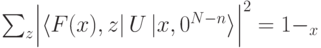 \sum_{z}^{} \Bigl|\langle F(x),z|\,U\,|x,0^{N-n}\rangle\Bigr|^2 = 1-\eps_x