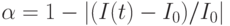 \alpha = 1-|(I(t)-I_{0})/I_{0}|