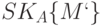 SK_A\{M`\}