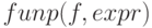 funp(f,expr)