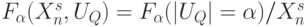 F_{\alpha}(X^{s}_{n},U_{Q}) = F_{\alpha}(| U_{Q}| = \alpha) / X^s_{n}