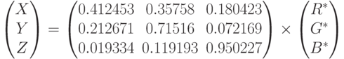 \begin{pmatrix}
X \\ Y \\ Z
\end{pmatrix}
=
\begin{pmatrix}
0.412453 & 0.35758 & 0.180423 \\
0.212671 & 0.71516 & 0.072169 \\
0.019334 & 0.119193 & 0.950227
\end{pmatrix}
\times
\begin{pmatrix}
R^* \\ G^* \\ B^*
\end{pmatrix}