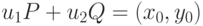 u_1 P + u_2 Q = (x_0, y_0)