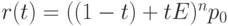 r(t) = ( (1-t)+tE )^n p_0