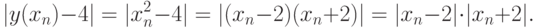 |y(x_n)-4| = |x^2_n-4| = |(x_n-2)(x_n+2)| = |x_n-2|\cdot |x_n+2|.