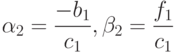 \alpha_2=\frac{-b_1}{c_1},\beta_2=\frac{f_1}{c_1}