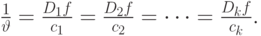 \frac{1}{\vartheta}=\frac{D_1f}{c_1}=\frac{D_2f}{c_2}=\dots=\frac{D_kf}{c_k}.