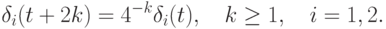 \delta_i(t+2k)=4^{-k}\delta_i(t),\quad k\ge 1,\quad i=1,2.