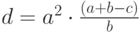 d=a^2\cdot \frac{(a+b-c)}{b}