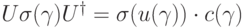 U\sigma(\gamma)U^\dagger \double=\sigma(u(\gamma))\cdot c(\gamma)