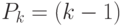 P_k=(k-1)