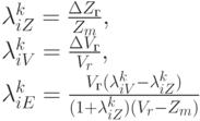 \lambda^{k}_{iZ} = \frac{\Delta Z_г}{Z_m} ,\\
\lambda^{k}_{iV} = \frac{\Delta V_г}{V_r}, \\
\lambda^{k}_{iE} = 
\frac{V_г(\lambda_{iV}^{k} - \lambda_{iZ}^{k})}
{(1 + \lambda_{iZ}^{k})(V_r - Z_m)}