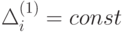 \Delta _{i}^{(1) }= const