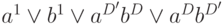 a^1\vee b^1\vee a^{D^\prime}b^D \vee a^Db^{D^\prime}