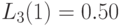 L_3(1)=0.50