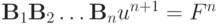 \mathbf{B}_1 \mathbf{B}_2 \ldots \mathbf{B}_n u^{n + 1} = F^{n} 