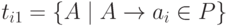 t_{i1} = \{A \mid A \rightarrow a_i \in P\}