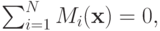 \sum_{i=1}^NM_i(\mathbf x) = 0,