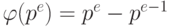 \varphi ({p^e}) = {p^e} - {p^{e - 1}}