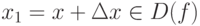 x_1=x+\Delta x\in D(f)