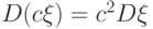 D(c\xi)=c^2D\xi