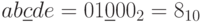 ab\underline{c}de =01\underline{0}00_{2}=8_{10}