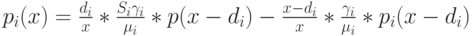 p_i(x)=\frac{d_i}{x}*\frac{S_i \gamma_i}{\mu_i}*p(x-d_i)-\frac{x-d_i}{x}*\frac{\gamma_i}{\mu_i}*p_i(x-d_i)