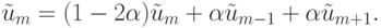 $ \tilde{u}_m = (1 - 2{\alpha}) \tilde{u}_m + {\alpha} \tilde{u}_{m - 1} +{\alpha} \tilde{u}_{m + 1}. $