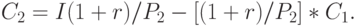 C_2  = I(1 + r)/P_2  - \left[ {(1 + r)/P_2 } \right]*C_1 .