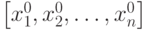 \left[ x_1^0, x_2^0, \ldots, x_n^0 \right]