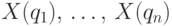 X(q_1)\dts X(q_n)