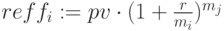 reff_i:=pv\cdot (1+\frac{r}{m_i})^{m_j}