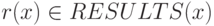 r (x) \in  RESULTS (x)