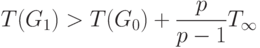 T(G_1)>T(G_0)+\frac{p}{p-1}T_{\mathcal {1}}