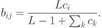 b_{ij}=\frac{Lc_i}{L-1+\sum_k c_k}.