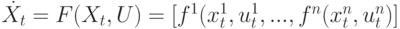 \dot{X}_t=F(X_t,U)=[f^1(x^1_t,u^1_t,...,f^n(x^n_t,u^n_t)]