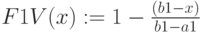 F1V(x):=1-\frac{(b1-x)}{b1-a1}