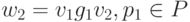 w_{2}=v_{1}g_{1}v_{2}, p_{1}\in P